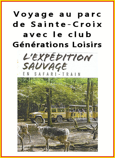 Voyage au Parc de Sainte-Croix le 28 mai 2026 avec le club Générations Loisirs